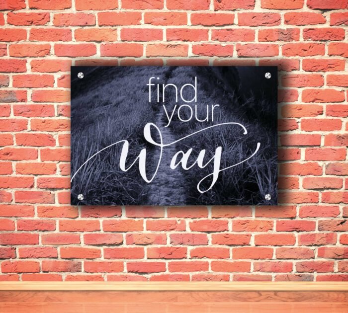Find Your Way Acrylic Photo