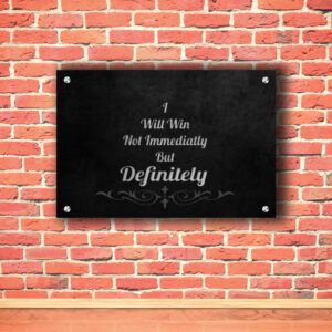 I Will Win "Definitely" Acrylic Photo